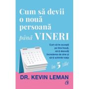 Cum să devii o nouă persoană până vineri