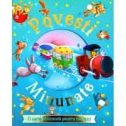 Povești minunate. O carte minunată pentru cei mici