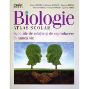 Biologie. Atlas școlar. Funcțiile de relație și de reproducere în lumea vie