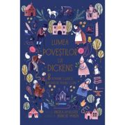 Lumea poveștilor lui Dickens