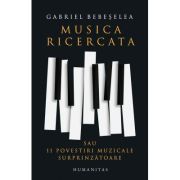 Musica ricercata sau 11 povestiri muzicale surprinzătoare