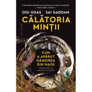 Călătoria minții. Cum a apărut gândirea din haos