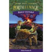 Regele-țestoasă. Portalul Magic nr. 30