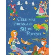 Cele mai frumoase 50 de povești