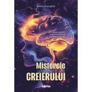 Misterele uluitoare ale Creierului