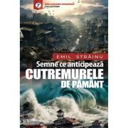 Semne ce anticipează cutremurele de pământ