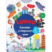 Lumea.Întrebări și răspunsuri