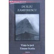 Viața la țară. Tănase Scatiu