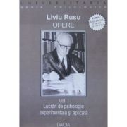 Opere. Liviu Rusu. Volumul 1. Lucrări de psihologie experimentală și aplicată