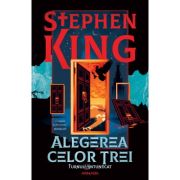Alegerea celor trei. Ediție sprayed edges. Seria TURNUL ÎNTUNECAT. Partea a II-a