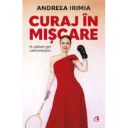 Curaj în mișcare. O călătorie spre autocunoaștere
