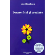 Despre frici și credințe