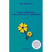 Despre angajament, responsabilitate și culpabilitate