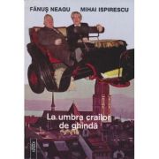 La umbra crailor de ghindă