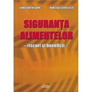 Siguranța alimentelor. Riscuri și beneficii