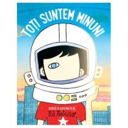 Toți suntem minuni