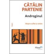 Androginul. Despre suflet și cetate
