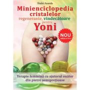 Minienciclopedia cristalelor regenerante, vindecătoare pentru Yoni
