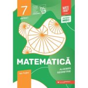 Matematică. Algebră, geometrie. Mate 2000. Iniţiere. Clasa a VII-a. Partea I