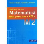 Matematică. Manual. Clasa a XII-a. Profil M2