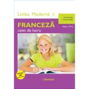 Limba modernă 2. Franceză. Caiet de lucru. Clasa a VI-a