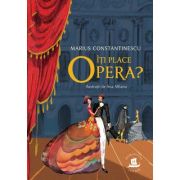 Îți place opera?