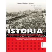 Istoria comunismului din România. Manual. Clasele XII-XIII