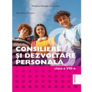 Consiliere si Dezvoltare Personală. Manual. Clasa a VIII-a