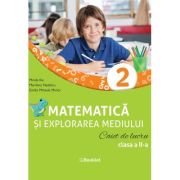 Matematică și explorarea mediului. Caiet de lucru. Clasa a II-a