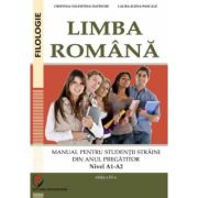 Limba română. Manual pentru studenții străini din anul pregătitor. Nivel A1-A2