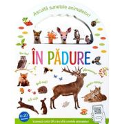 În pădure. Ascultă sunetele animalelor