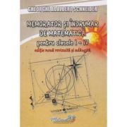 Matematică. Memorator și îndrumar. Clasele I-IV