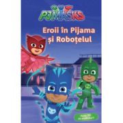 PJMASKS. Eroii în Pijama și roboțelul