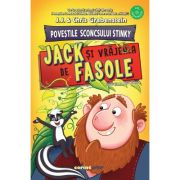 Jack și vrăjeala de fasole. Poveștile Sconcsului Stinky