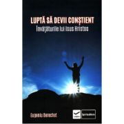Luptă să devii conștient