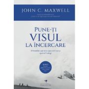 Pune-ți visul la încercare
