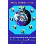 Mesaje de la Maeștrii Ascensionați. O misiune importantă. România. Vol. I