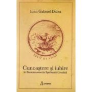 Cunoaștere și iubire în Francmasoneria Spirituală Creștină