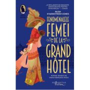 Fenomenalele femei de la Grand Hôtel