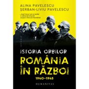 Istoria orbilor. România în război, 1940–1945