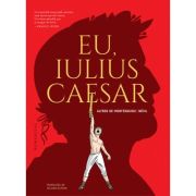 Eu, Iulius Caesar. Roman grafic