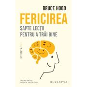Fericirea. Șapte lecţii pentru a trăi bine