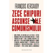 Zece chipuri ascunse ale comunismului
