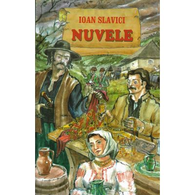 Nuvele. I. Slavici