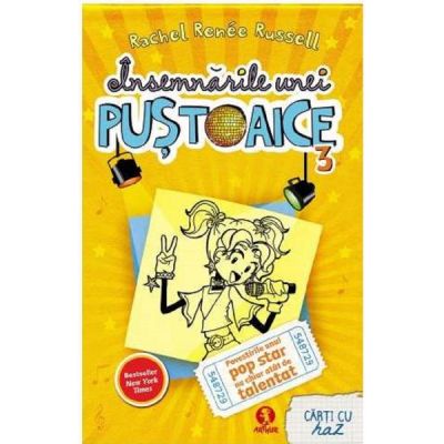 Însemnările unei puştoaice 3. Povestirile unui pop star nu chiar atât de talentat