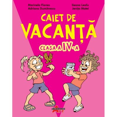 CAIET DE VACANTA CLASA A IV-A