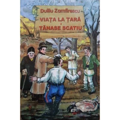 VIATA LA TARA. TANASE SCATIU