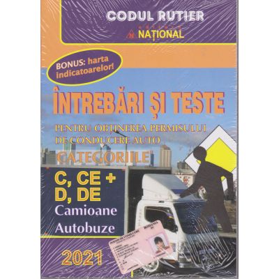 INTREBARI SI TESTE AUTO CATEGORIILE C+D 2021 CAMIOANE AUTOBUZE