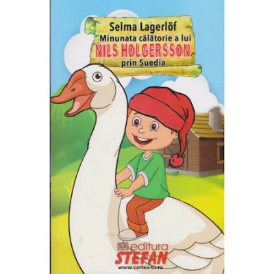 MINUNATA CALATORIE A LUI NILS HOLGERSSON PRIN SUEDIA