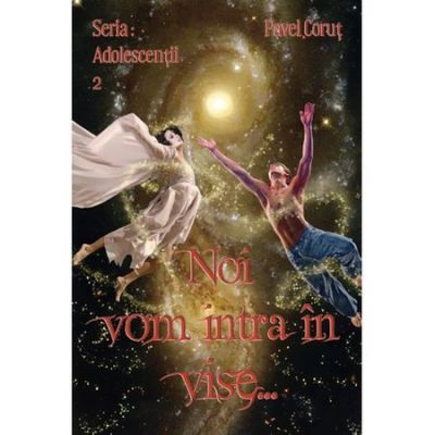 NOI VOM INTRA N VISE